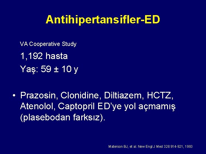 Antihipertansifler-ED VA Cooperative Study 1, 192 hasta Yaş: 59 ± 10 y • Prazosin,