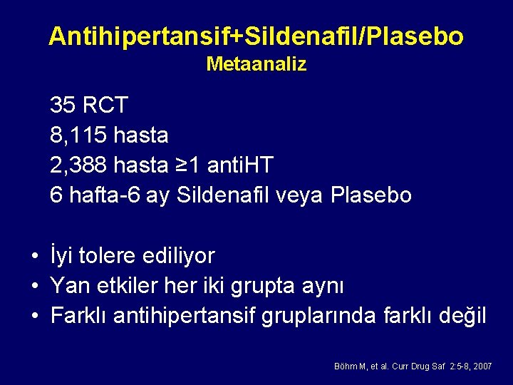 Antihipertansif+Sildenafil/Plasebo Metaanaliz 35 RCT 8, 115 hasta 2, 388 hasta ≥ 1 anti. HT