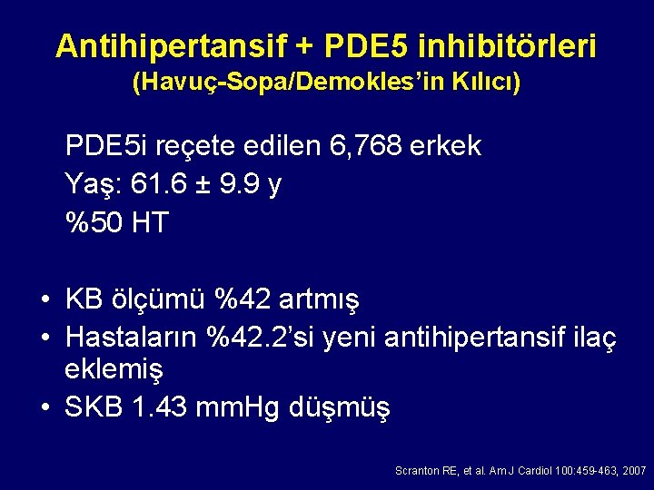 Antihipertansif + PDE 5 inhibitörleri (Havuç-Sopa/Demokles’in Kılıcı) PDE 5 i reçete edilen 6, 768