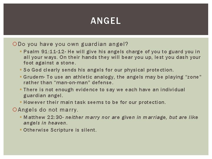 ANGEL Do you have you own guardian angel? § Psalm 91: 11 -12 -