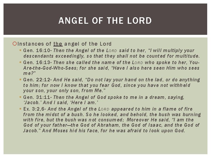 ANGEL OF THE LORD Instances of the angel of the Lord § Gen. 16:
