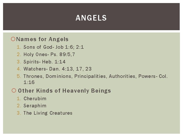 ANGELS Names for Angels 1. 2. 3. 4. 5. Sons of God- Job 1: