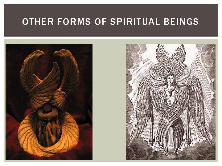 OTHER FORMS OF SPIRITUAL BEINGS 