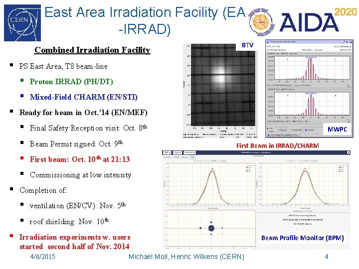 East Area Irradiation Facility (EA -IRRAD) Combined Irradiation Facility § PS East Area, T