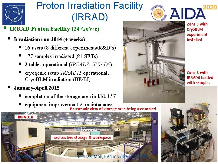 Proton Irradiation Facility (IRRAD) § IRRAD Proton Facility (24 Ge. V/c) § Irradiation run