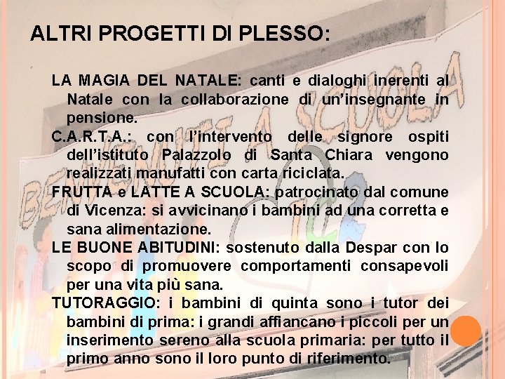 ALTRI PROGETTI DI PLESSO: LA MAGIA DEL NATALE: canti e dialoghi inerenti al Natale