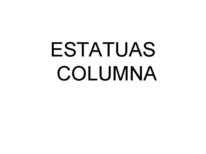 ESTATUAS COLUMNA 