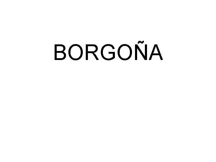 BORGOÑA 