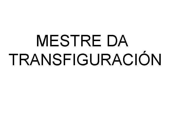 MESTRE DA TRANSFIGURACIÓN 