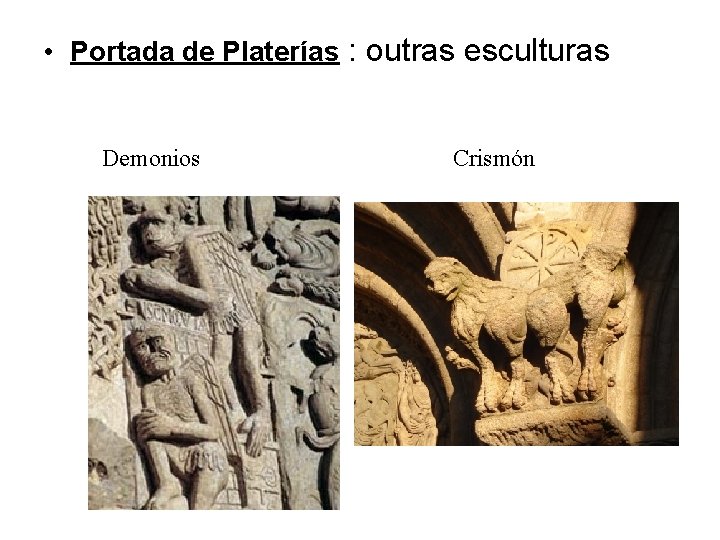  • Portada de Platerías : outras esculturas Demonios Crismón 