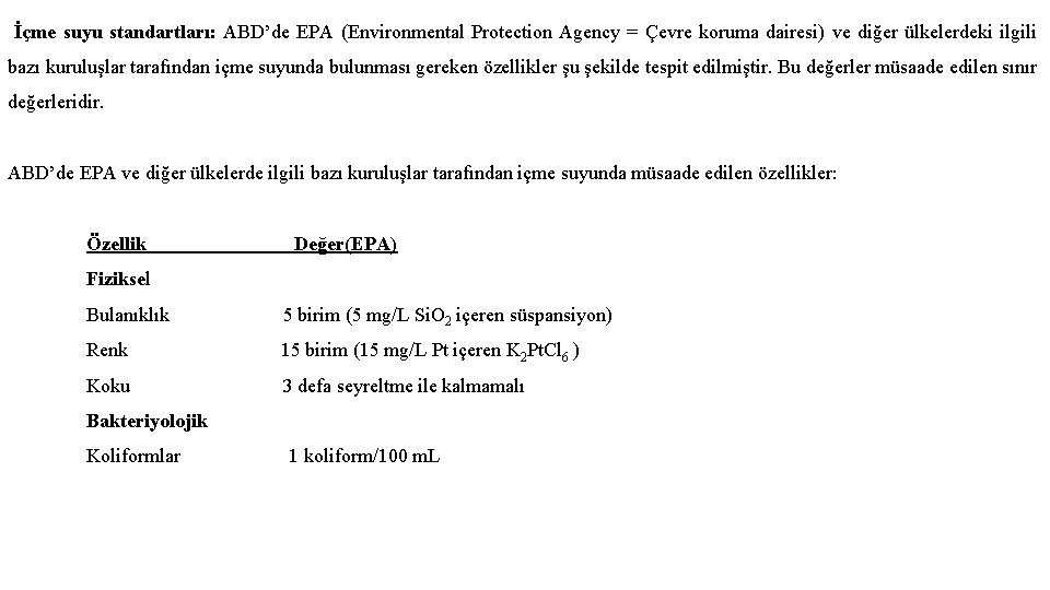 İçme suyu standartları: ABD’de EPA (Environmental Protection Agency = Çevre koruma dairesi) ve diğer