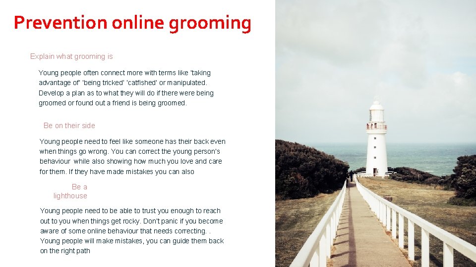 Prevention online grooming Explain what grooming is Young people often connect more with terms