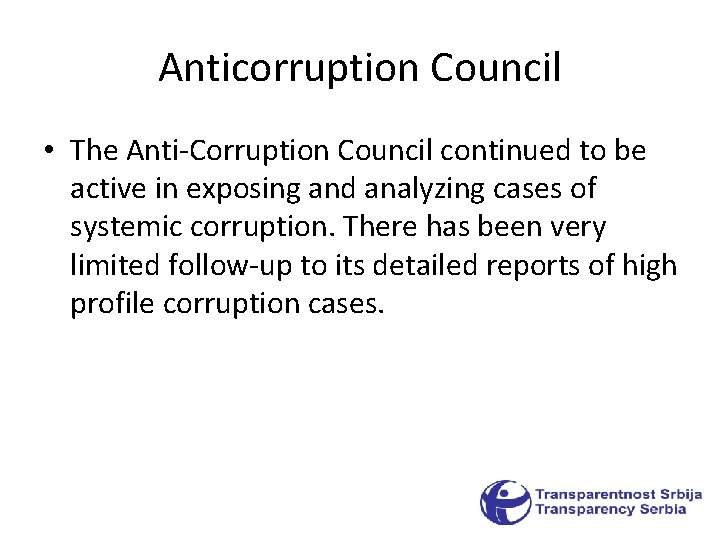 Anticorruption Council • The Anti-Corruption Council continued to be active in exposing and analyzing Anticorruption Council • The Anti-Corruption Council continued to be active in exposing and analyzing