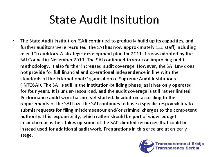 State Audit Insitution • The State Audit Institution (SAI) continued to gradually build up State Audit Insitution • The State Audit Institution (SAI) continued to gradually build up
