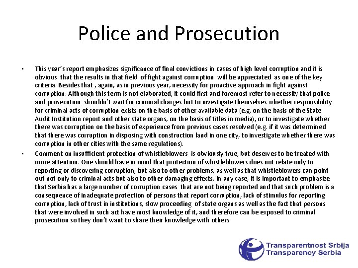 Police and Prosecution • • This year’s report emphasizes significance of final convictions in Police and Prosecution • • This year’s report emphasizes significance of final convictions in