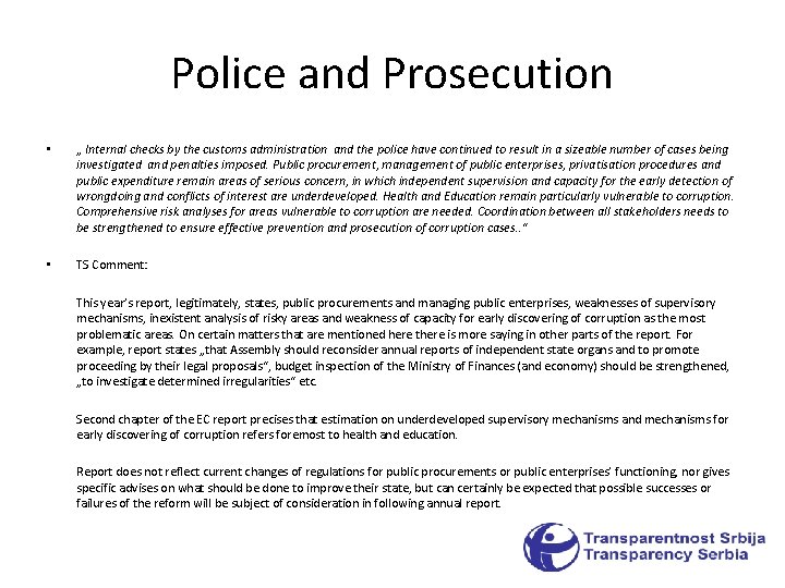 Police and Prosecution • „ Internal checks by the customs administration and the police Police and Prosecution • „ Internal checks by the customs administration and the police