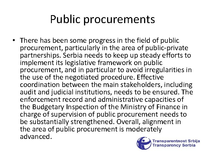 Public procurements • There has been some progress in the field of public procurement, Public procurements • There has been some progress in the field of public procurement,