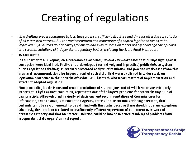 Creating of regulations • • „the drafting process continues to lack transparency, sufficient structure Creating of regulations • • „the drafting process continues to lack transparency, sufficient structure