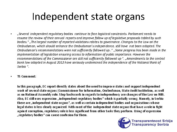 Independent state organs • „Several independent regulatory bodies continue to face logistical constraints. Parliament Independent state organs • „Several independent regulatory bodies continue to face logistical constraints. Parliament
