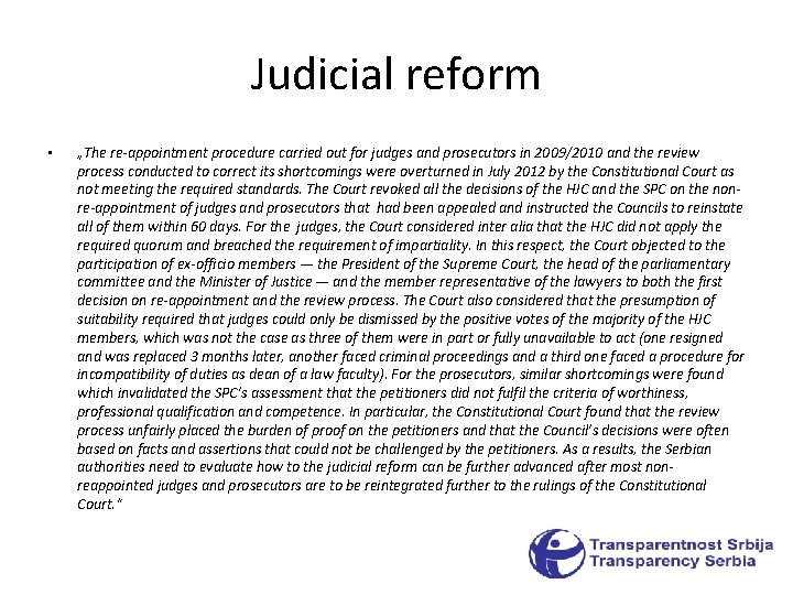 Judicial reform • „The re-appointment procedure carried out for judges and prosecutors in 2009/2010 Judicial reform • „The re-appointment procedure carried out for judges and prosecutors in 2009/2010