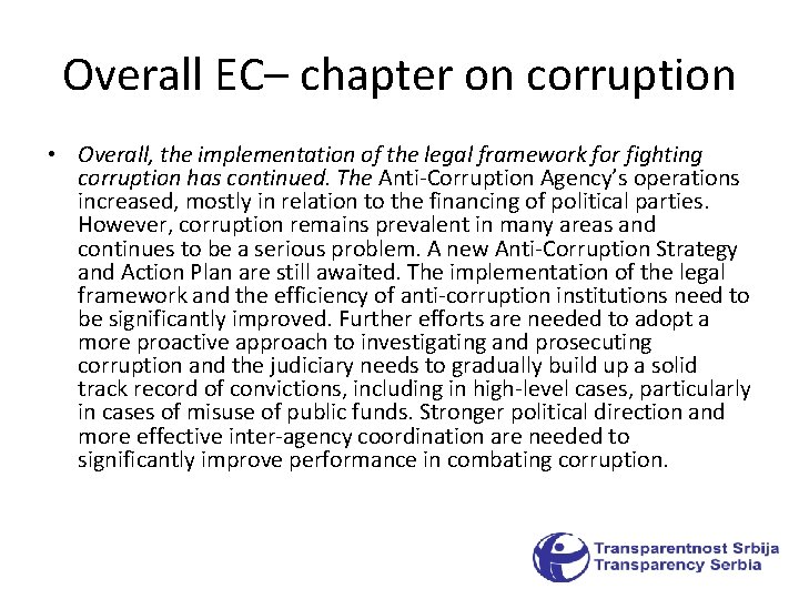 Overall EC– chapter on corruption • Overall, the implementation of the legal framework for Overall EC– chapter on corruption • Overall, the implementation of the legal framework for