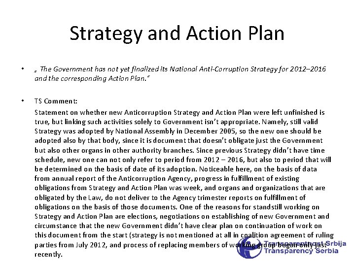Strategy and Action Plan • „ The Government has not yet finalized its National Strategy and Action Plan • „ The Government has not yet finalized its National