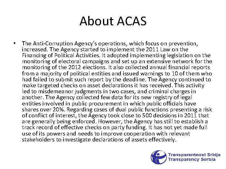 About ACAS • The Anti-Corruption Agency’s operations, which focus on prevention, increased. The Agency About ACAS • The Anti-Corruption Agency’s operations, which focus on prevention, increased. The Agency