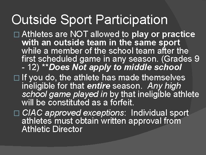 Outside Sport Participation � Athletes are NOT allowed to play or practice with an Outside Sport Participation � Athletes are NOT allowed to play or practice with an