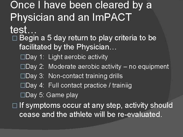 Once I have been cleared by a Physician and an Im. PACT test… � Once I have been cleared by a Physician and an Im. PACT test… �