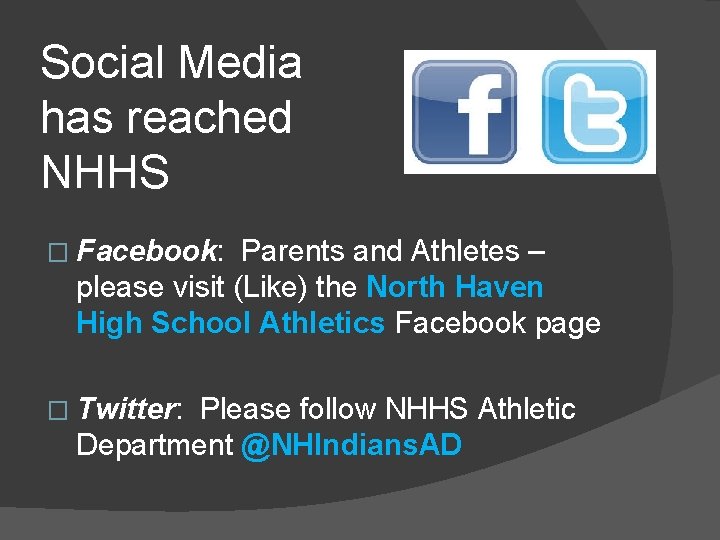 Social Media has reached NHHS � Facebook: Parents and Athletes – please visit (Like) Social Media has reached NHHS � Facebook: Parents and Athletes – please visit (Like)