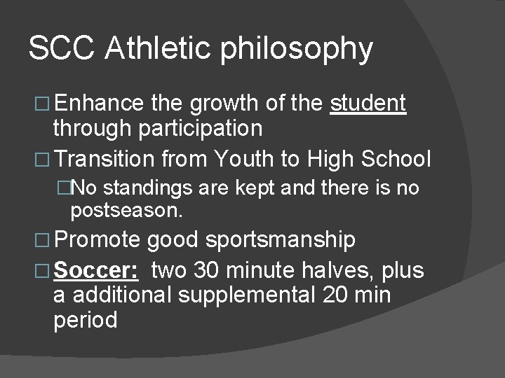 SCC Athletic philosophy � Enhance the growth of the student through participation � Transition SCC Athletic philosophy � Enhance the growth of the student through participation � Transition