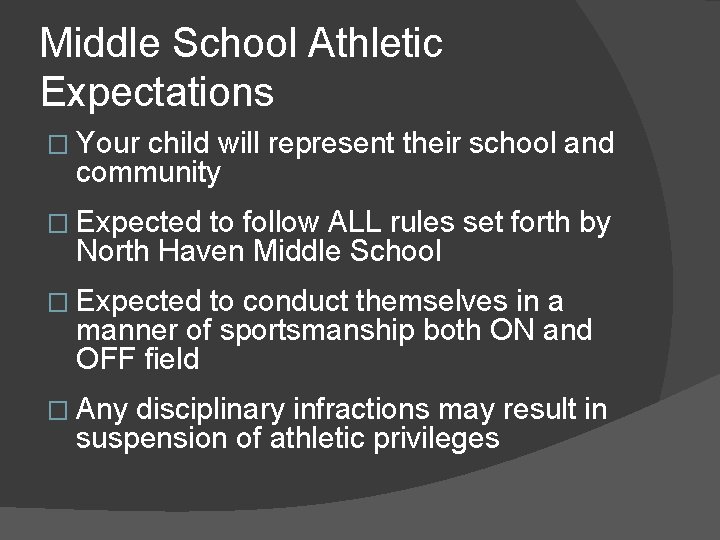 Middle School Athletic Expectations � Your child will represent their school and community � Middle School Athletic Expectations � Your child will represent their school and community �