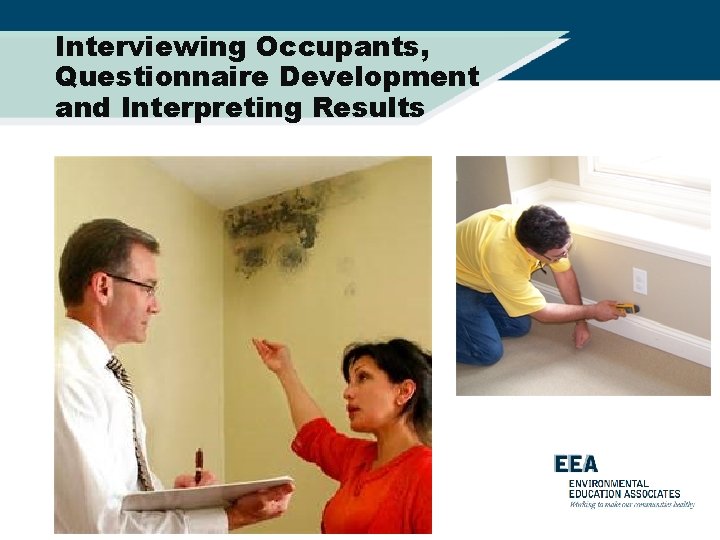 Interviewing Occupants, Questionnaire Development and Interpreting Results 