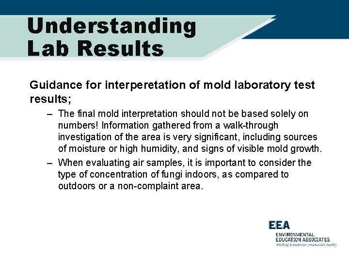 Understanding Lab Results Guidance for interperetation of mold laboratory test results; – The final