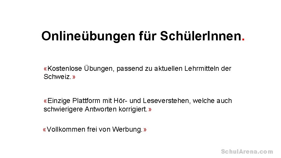 Onlineübungen für Schüler. Innen. «Kostenlose Übungen, passend zu aktuellen Lehrmitteln der Schweiz. » «Einzige