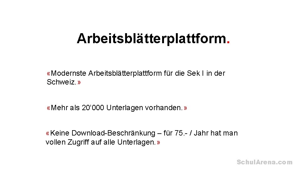 Arbeitsblätterplattform. «Modernste Arbeitsblätterplattform für die Sek I in der Schweiz. » «Mehr als 20’