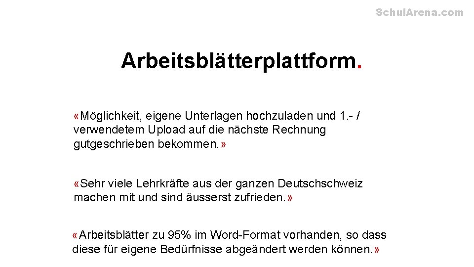 Schul. Arena. com Arbeitsblätterplattform. «Möglichkeit, eigene Unterlagen hochzuladen und 1. - / verwendetem Upload