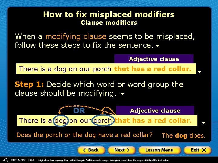 How to fix misplaced modifiers Clause modifiers When a modifying clause seems to be