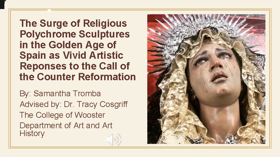 The Surge of Religious Polychrome Sculptures in the Golden Age of Spain as Vivid