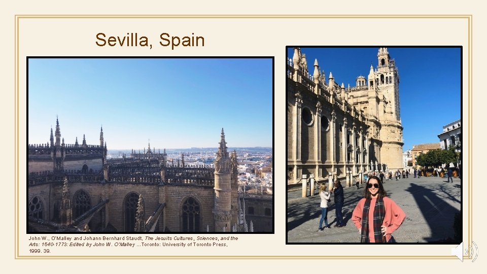 Sevilla, Spain John W. , O’Malley and Johann Bernhard Staudt, The Jesuits Cultures, Sciences,