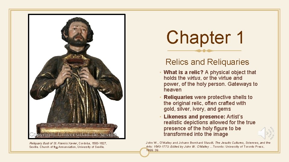 Chapter 1 Relics and Reliquaries • What is a relic? A physical object that