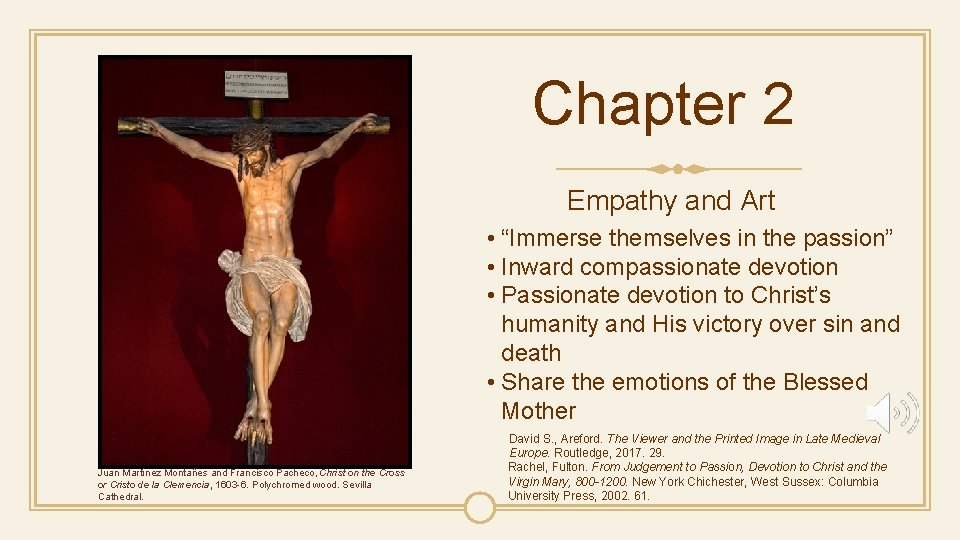 Chapter 2 Empathy and Art • “Immerse themselves in the passion” • Inward compassionate