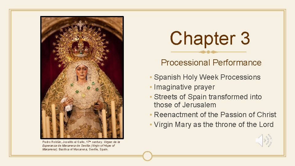 Chapter 3 Processional Performance • Spanish Holy Week Processions • Imaginative prayer • Streets