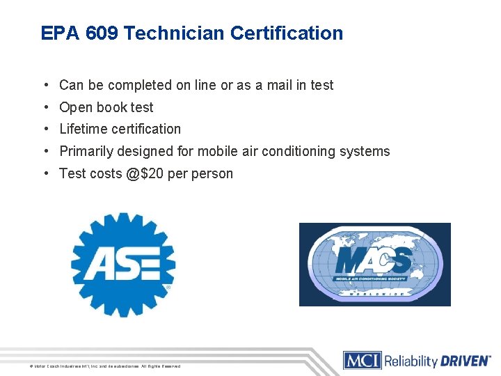 EPA 609 Technician Certification • Can be completed on line or as a mail