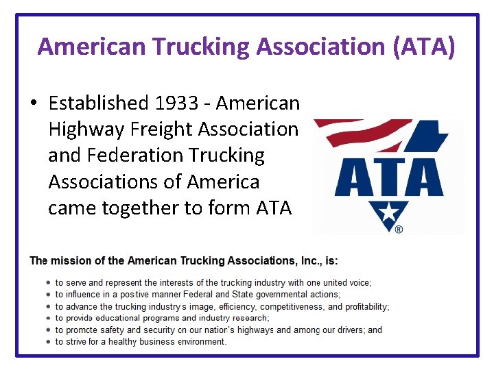 American Trucking Association (ATA) • Established 1933 - American Highway Freight Association and Federation