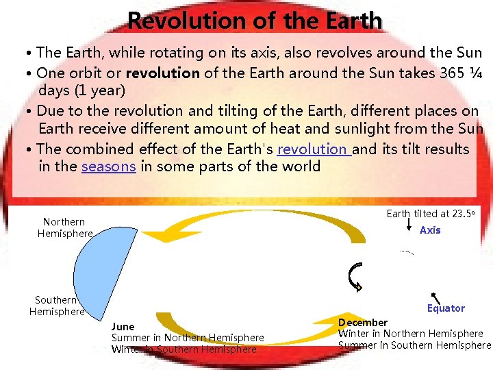 Revolution of the Earth • The Earth, while rotating on its axis, also revolves