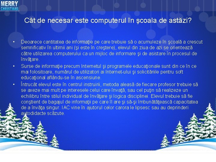 Cât de necesar este computerul în şcoala de astăzi? • • • Deoarece cantitatea