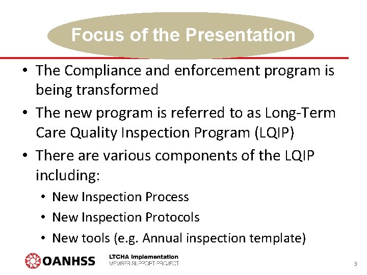 Focus of the Presentation • The Compliance and enforcement program is being transformed •