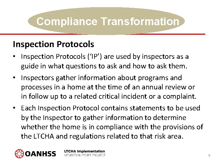 Compliance Transformation Inspection Protocols • Inspection Protocols (‘IP’) are used by inspectors as a
