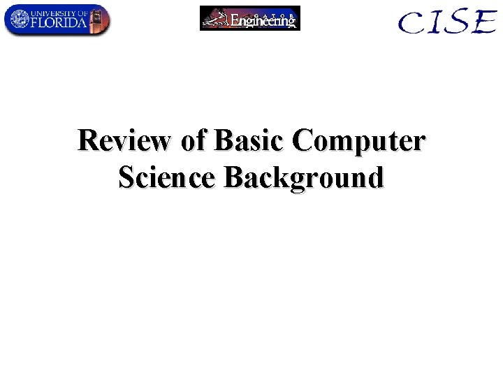 Review of Basic Computer Science Background 